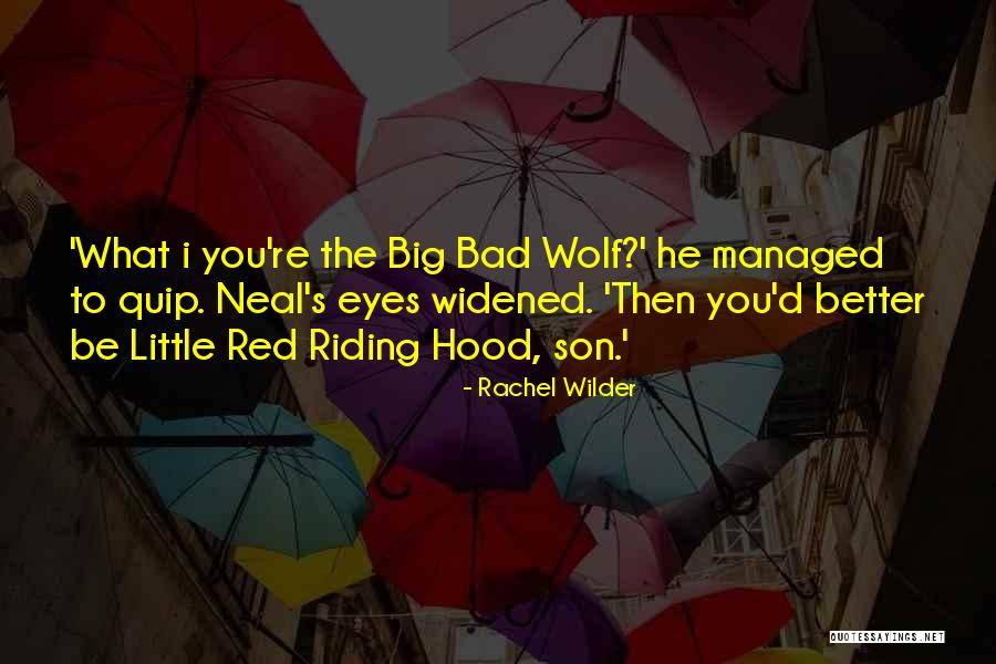 Best Red 2 Quotes By Rachel Wilder