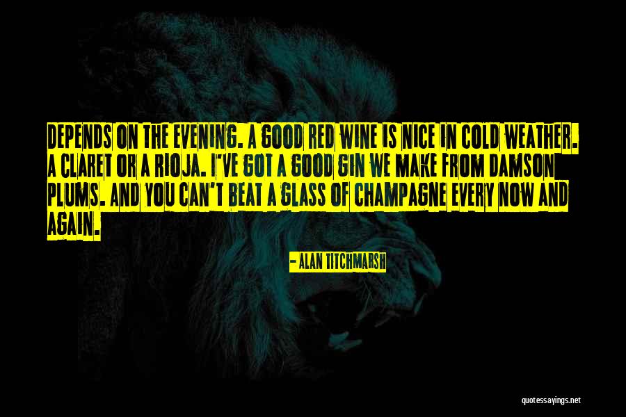 Best Red Wine Quotes By Alan Titchmarsh Best Red Wine Quotes By Alan Titchmarsh