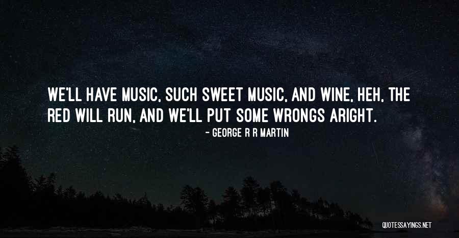 Best Red Wine Quotes By George R R Martin Best Red Wine Quotes By George R R Martin