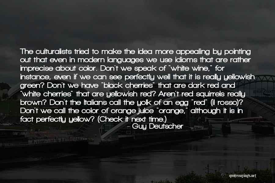 Best Red Wine Quotes By Guy Deutscher Best Red Wine Quotes By Guy Deutscher
