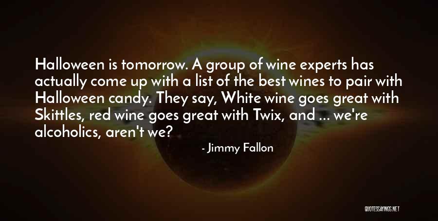 Best Red Wine Quotes By Jimmy Fallon