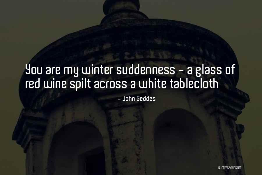 Best Red Wine Quotes By John Geddes Best Red Wine Quotes By John Geddes