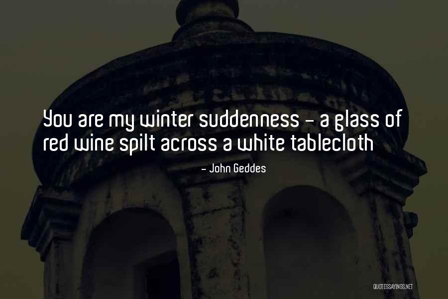 Best Red Wine Quotes By John Geddes