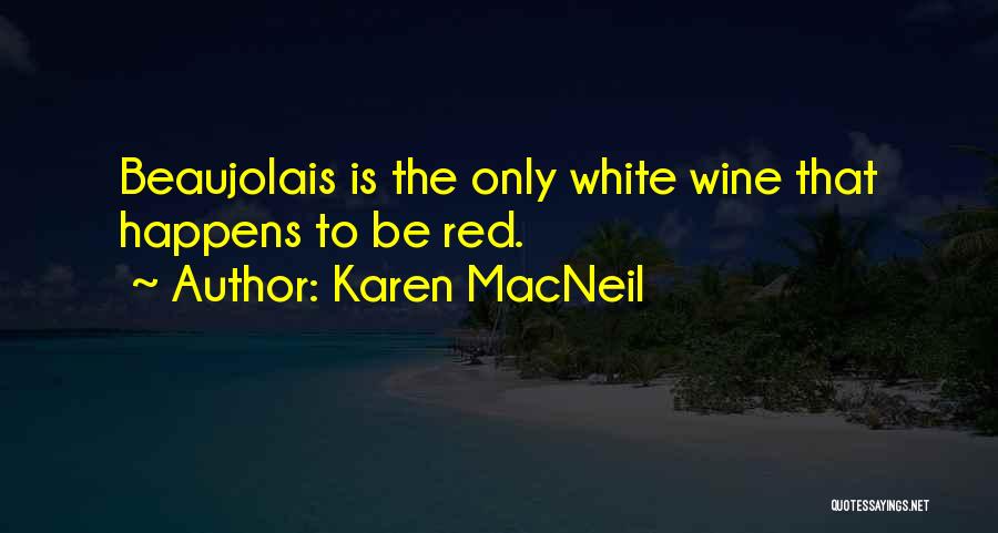 Best Red Wine Quotes By Karen MacNeil