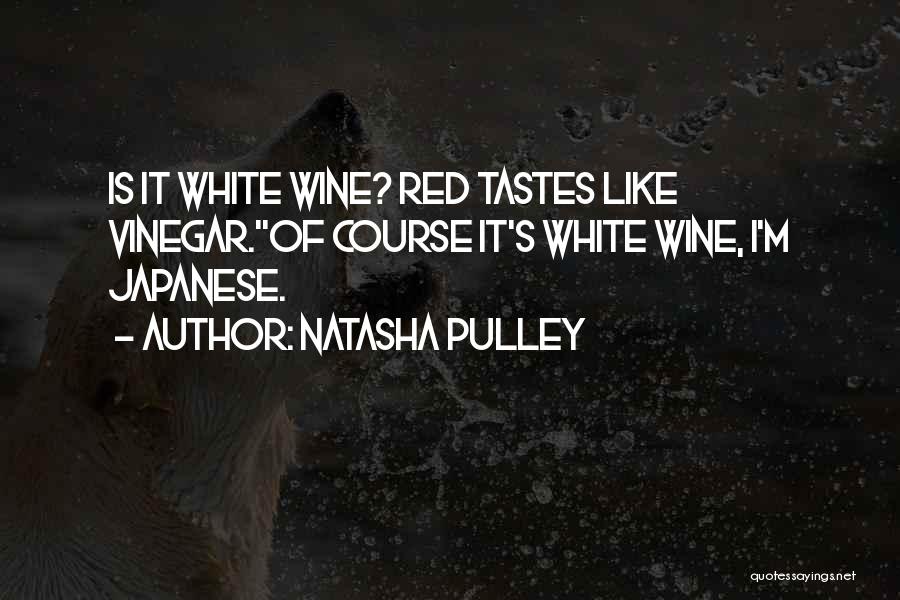 Best Red Wine Quotes By Natasha Pulley