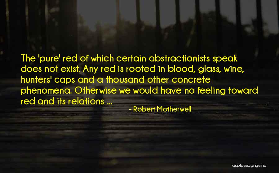 Best Red Wine Quotes By Robert Motherwell