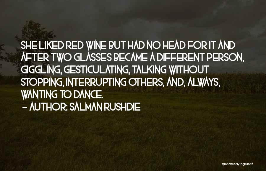 Best Red Wine Quotes By Salman Rushdie