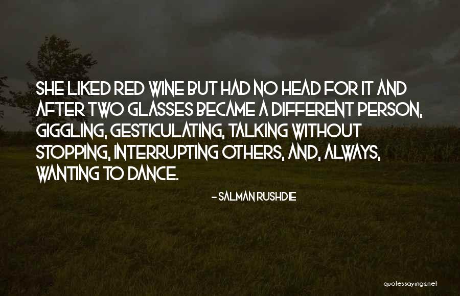 Best Red Wine Quotes By Salman Rushdie