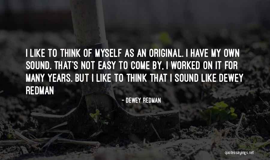 Best Redman Quotes By Dewey Redman Best Redman Quotes By Dewey Redman