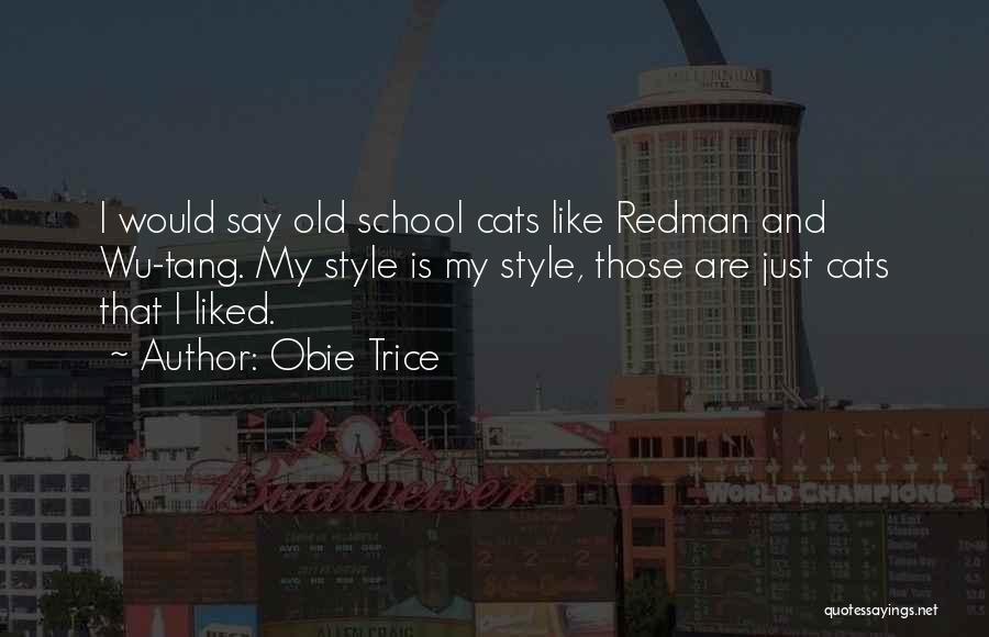 Best Redman Quotes By Obie Trice