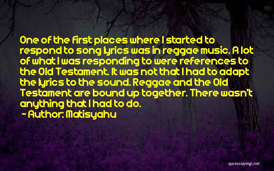 Best Reggae Lyrics Quotes By Matisyahu