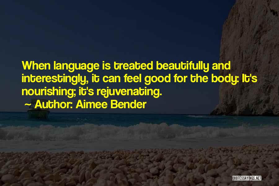 Best Rejuvenating Quotes By Aimee Bender