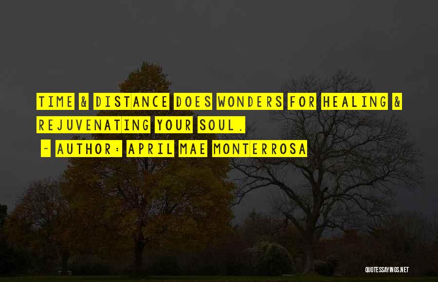 Best Rejuvenating Quotes By April Mae Monterrosa