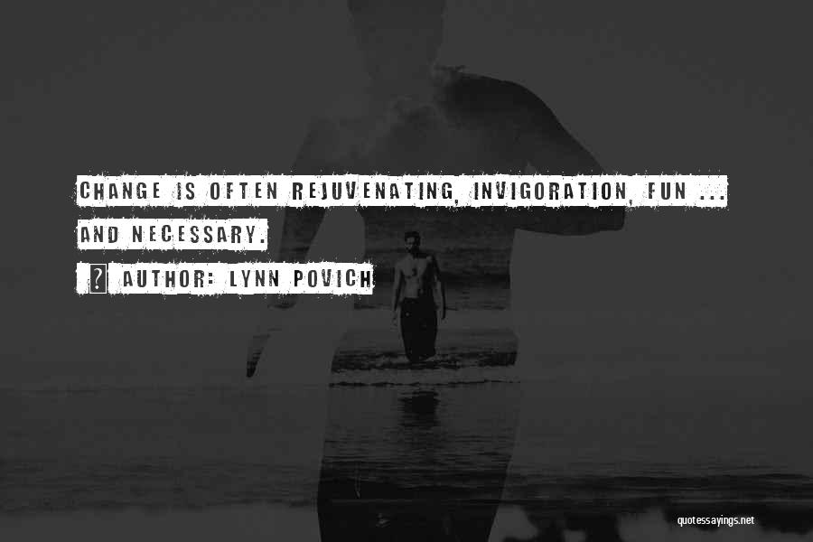 Best Rejuvenating Quotes By Lynn Povich