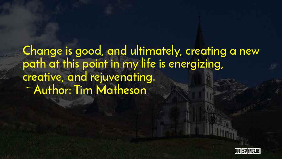 Best Rejuvenating Quotes By Tim Matheson