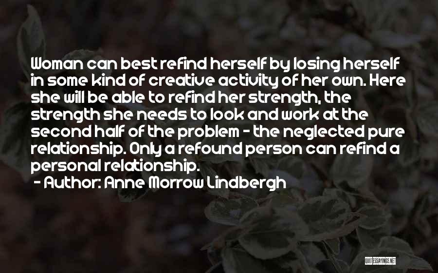 Best Relationship Problem Quotes By Anne Morrow Lindbergh