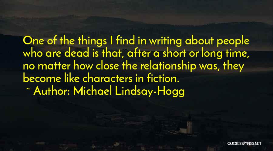 Best Relationship Short Quotes By Michael Lindsay-Hogg