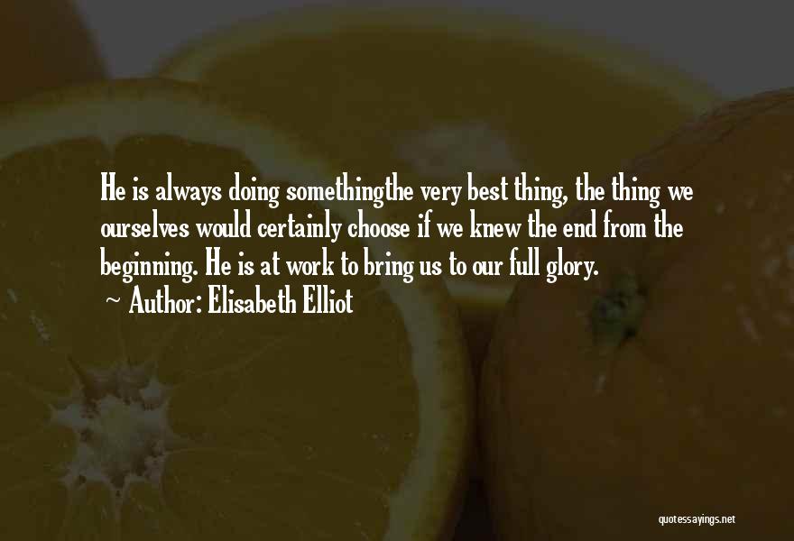 Best Religious Inspirational Quotes By Elisabeth Elliot
