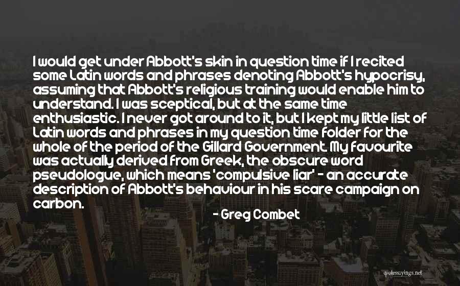 Best Religious Latin Quotes By Greg Combet