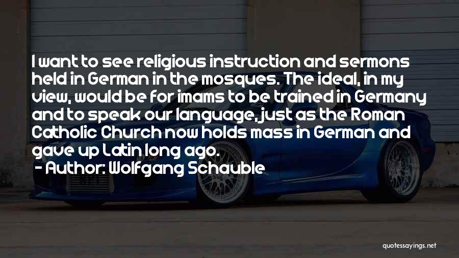 Best Religious Latin Quotes By Wolfgang Schauble