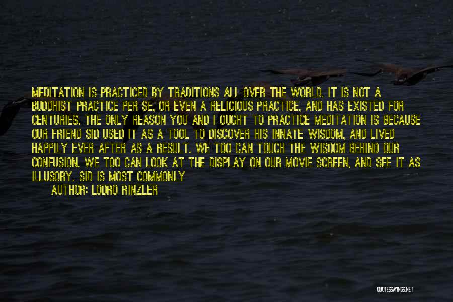 Best Religious Movie Quotes By Lodro Rinzler