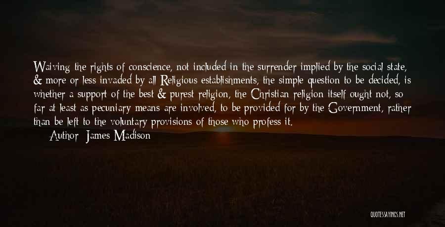 Best Religious Quotes By James Madison