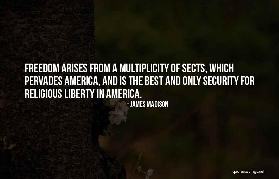 Best Religious Quotes By James Madison