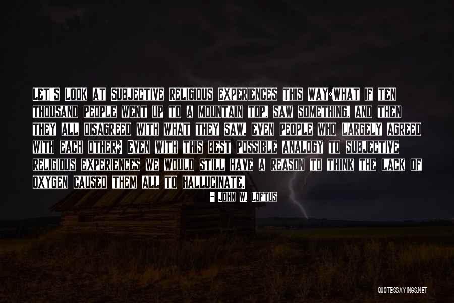 Best Religious Quotes By John W. Loftus Best Religious Quotes By John W. Loftus