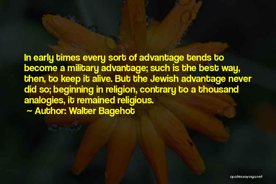 Best Religious Quotes By Walter Bagehot