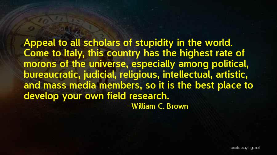 Best Religious Quotes By William C. Brown Best Religious Quotes By William C. Brown