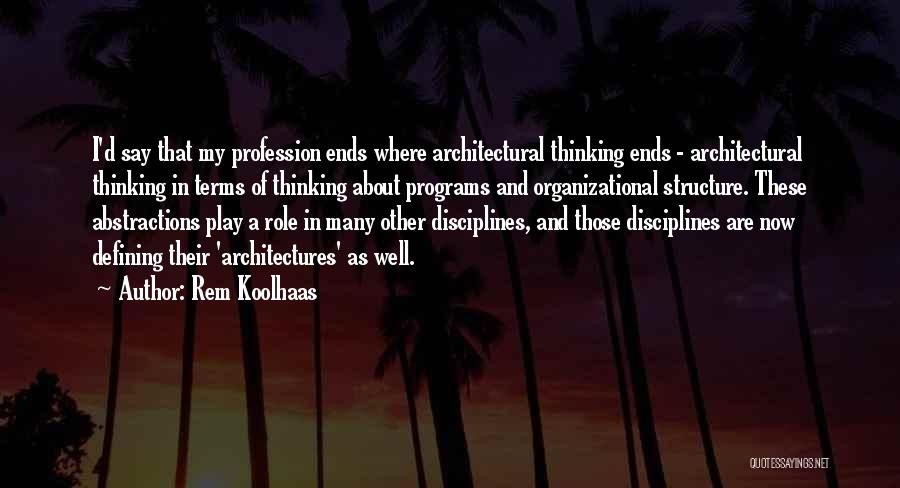 Best Rem Koolhaas Quotes By Rem Koolhaas