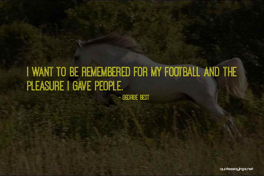 Best Remembered Quotes By George Best