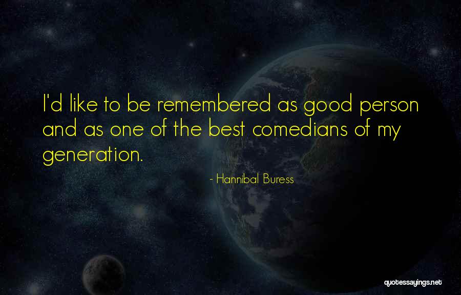 Best Remembered Quotes By Hannibal Buress Best Remembered Quotes By Hannibal Buress