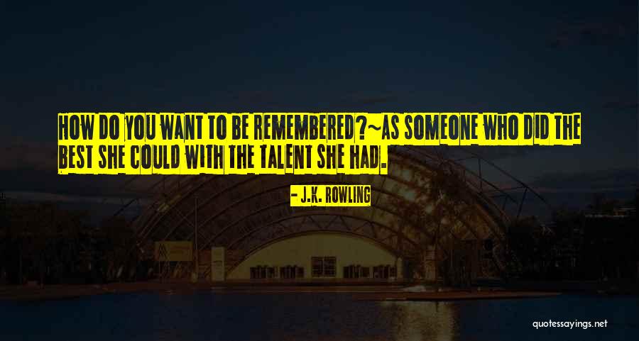 Best Remembered Quotes By J.K. Rowling Best Remembered Quotes By J.K. Rowling