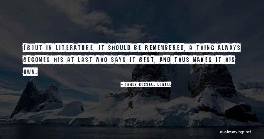 Best Remembered Quotes By James Russell Lowell Best Remembered Quotes By James Russell Lowell