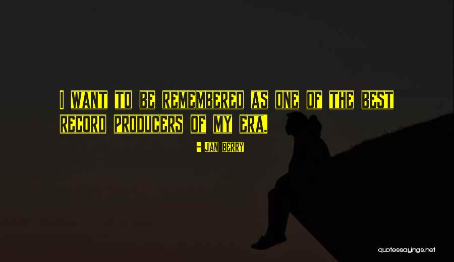 Best Remembered Quotes By Jan Berry