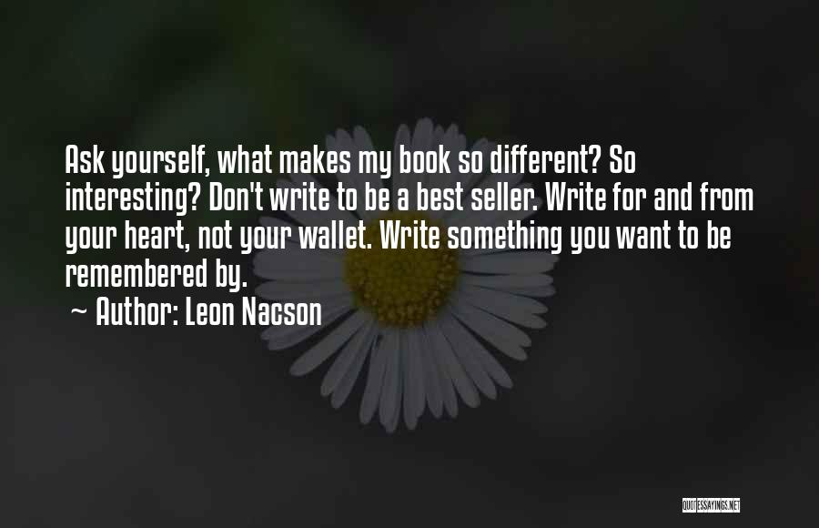 Best Remembered Quotes By Leon Nacson