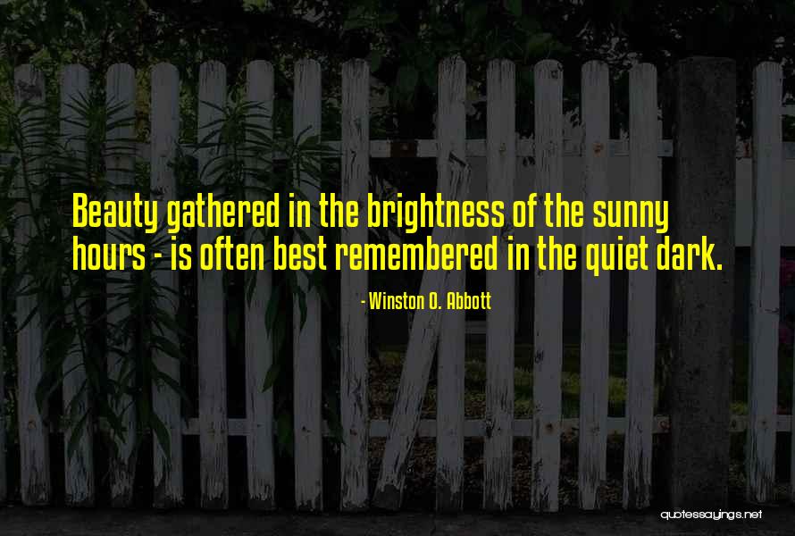 Best Remembered Quotes By Winston O. Abbott Best Remembered Quotes By Winston O. Abbott