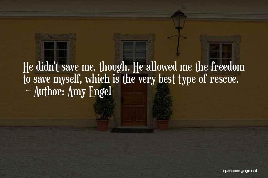 Best Rescue Me Quotes By Amy Engel