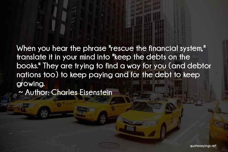 Best Rescue Me Quotes By Charles Eisenstein