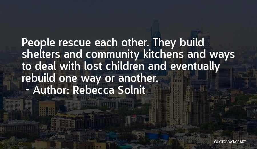 Best Rescue Me Quotes By Rebecca Solnit