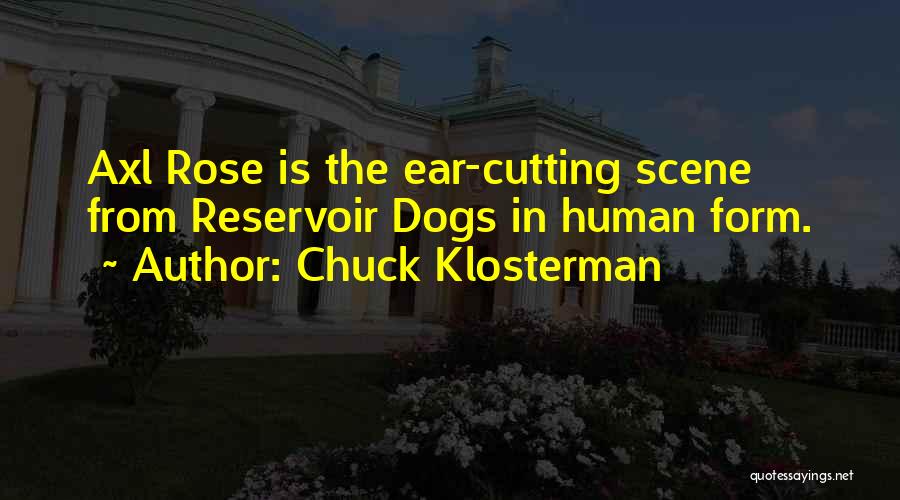 Best Reservoir Dogs Quotes By Chuck Klosterman
