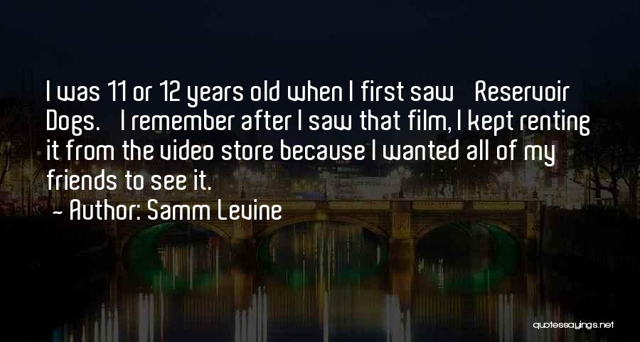 Best Reservoir Dogs Quotes By Samm Levine