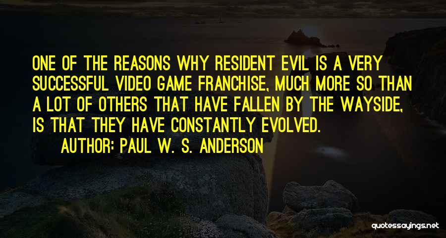 Best Resident Evil Quotes By Paul W. S. Anderson