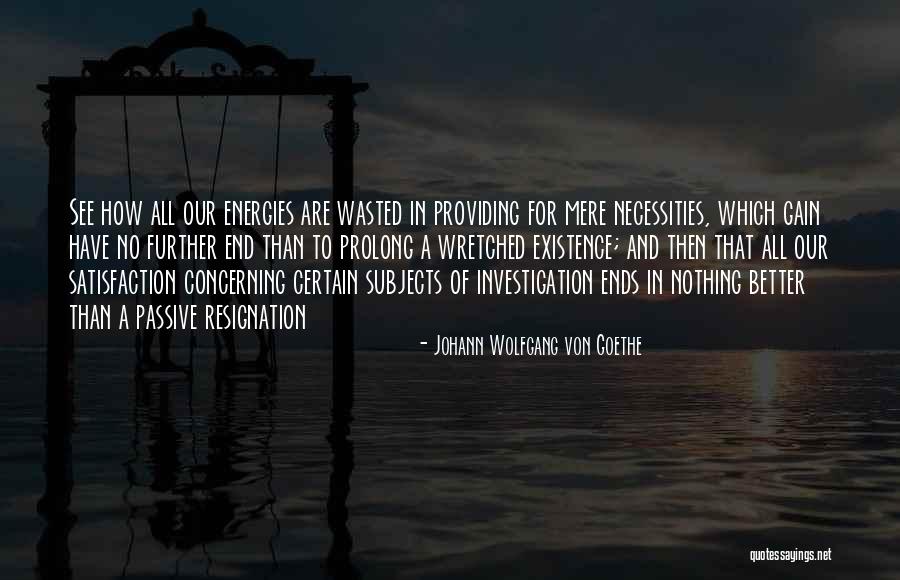 Best Resignation Quotes By Johann Wolfgang Von Goethe Best Resignation Quotes By Johann Wolfgang Von Goethe