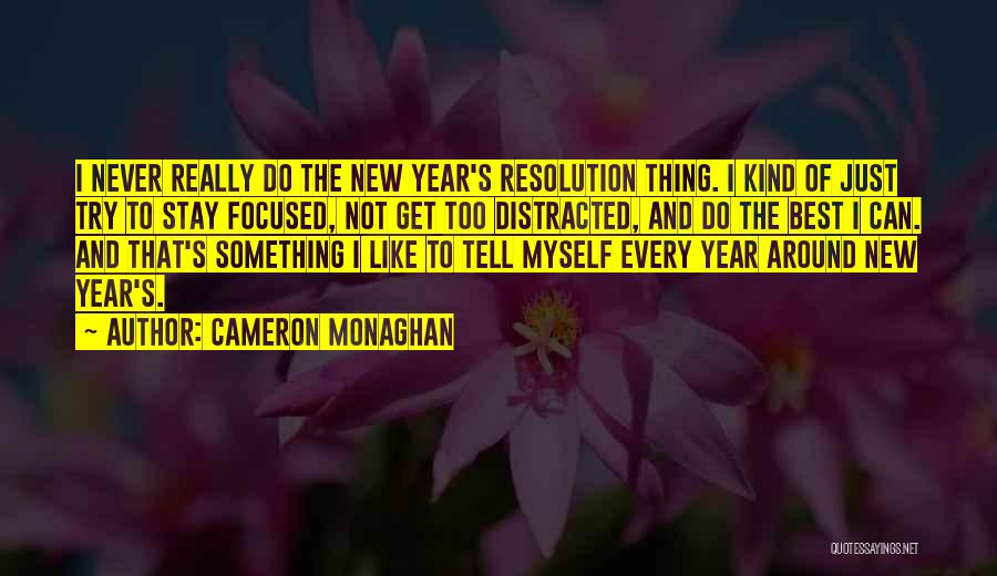 Best Resolution Quotes By Cameron Monaghan