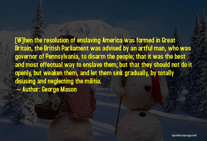 Best Resolution Quotes By George Mason