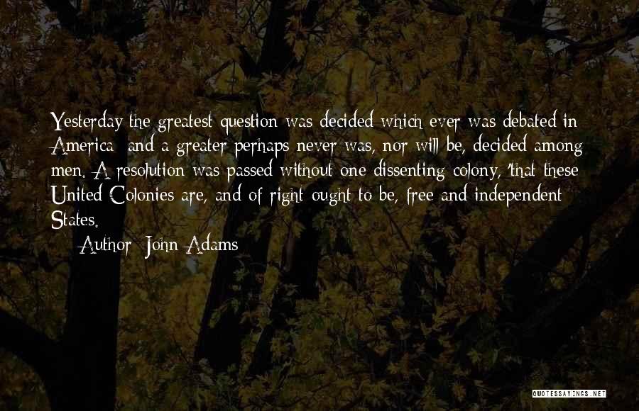 Best Resolution Quotes By John Adams