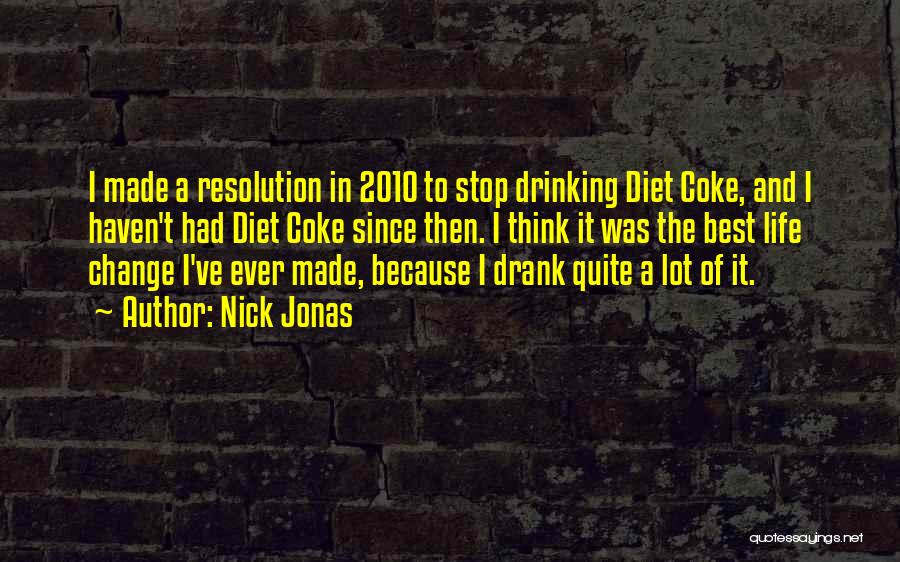 Best Resolution Quotes By Nick Jonas