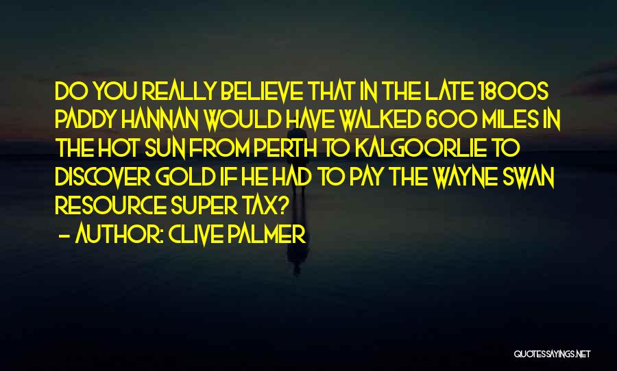 Best Resource Quotes By Clive Palmer